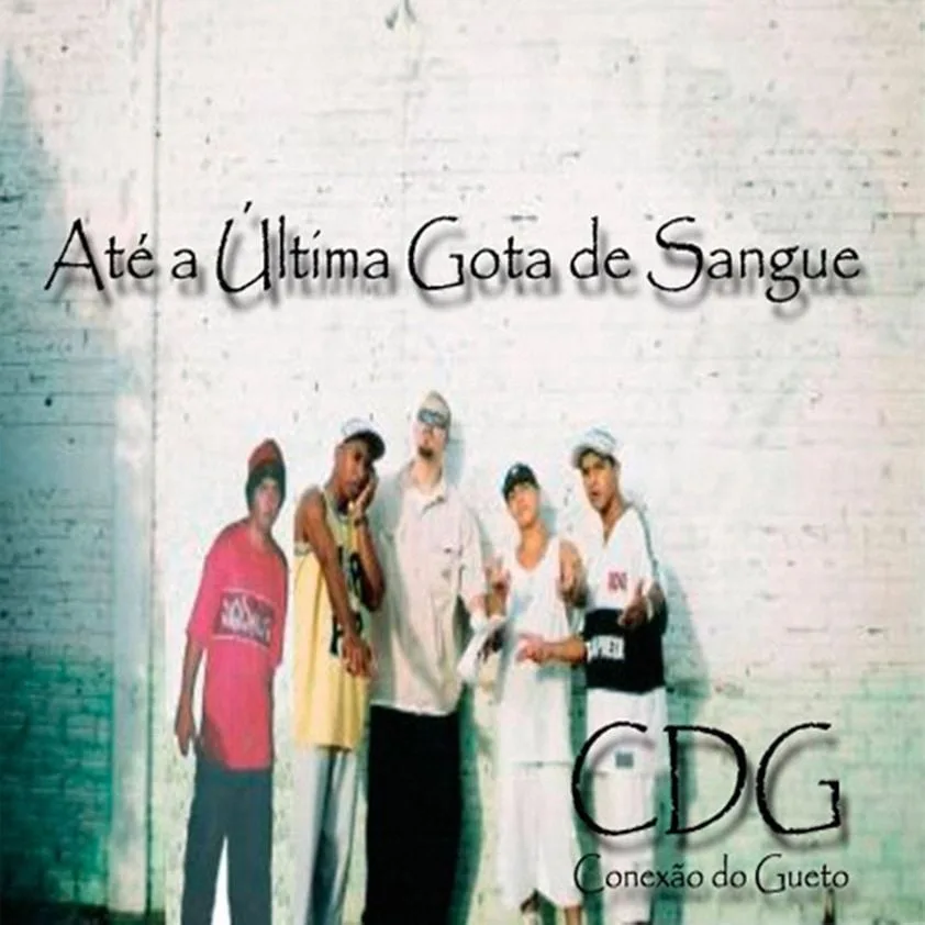Capa do disco Até a Última Gota de Sangue, de Conexão do Gueto.