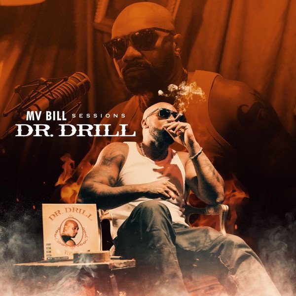 A imagem é a capa de um álbum com tons quentes de laranja e marrom, e um efeito esfumaçado na parte inferior. O layout apresenta duas imagens sobrepostas do rapper MV Bill. Em primeiro plano, no canto inferior direito, MV Bill está sentado em uma cadeira, usando óculos escuros e uma regata branca. Ele está com a mão no rosto, segurando o que parece ser um charuto ou cigarro que solta fumaça. Há um cinzeiro na mesa ao lado dele e um encarte do EP Dr Drill, que origina essa 'session'. Em segundo plano, logo acima e atrás da imagem em primeiro plano, há uma silhueta maior e mais escura de MV Bill, também de óculos escuros e regata, com um microfone visível no canto superior esquerdo da imagem. O título do projeto está centralizado à esquerda, em branco, e lê-se 'MV BILL SESSIONS DR. DRILL'.